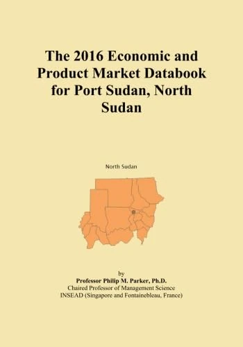 The 2016 Economic and Product Market Databook for Port Sudan, North Sudan