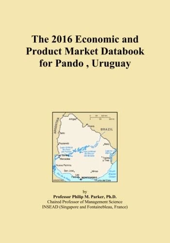 The 2016 Economic and Product Market Databook for Pando , Uruguay