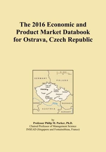 The 2016 Economic and Product Market Databook for Ostrava, Czech Republic