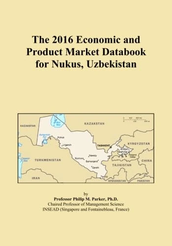 The 2016 Economic and Product Market Databook for Nukus, Uzbekistan