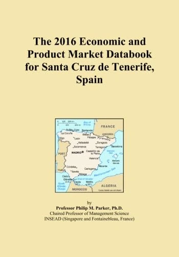 The 2016 Economic and Product Market Databook for Santa Cruz de Tenerife, Spain