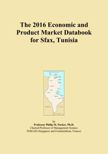 The 2016 Economic and Product Market Databook for Sfax, Tunisia