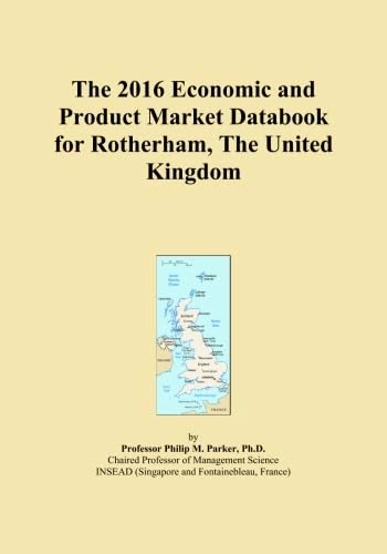 The 2016 Economic and Product Market Databook for Rotherham, The United Kingdom