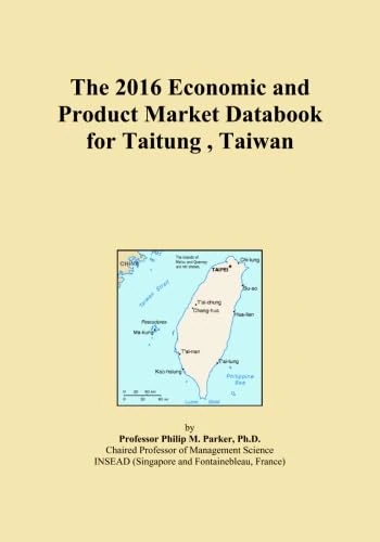 The 2016 Economic and Product Market Databook for Taitung , Taiwan