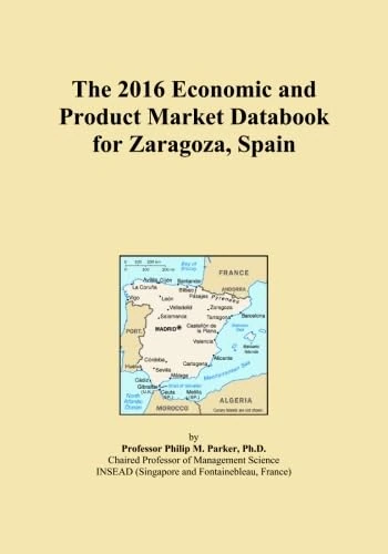The 2016 Economic and Product Market Databook for Zaragoza, Spain