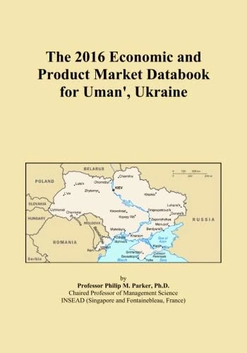 The 2016 Economic and Product Market Databook for Uman', Ukraine