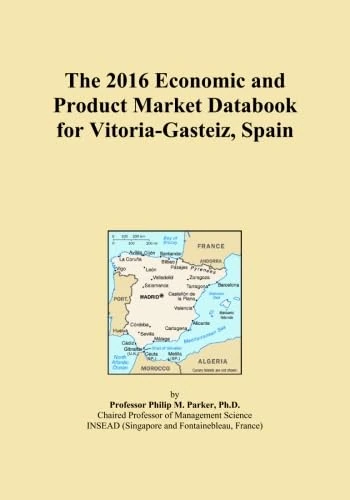 The 2016 Economic and Product Market Databook for Vitoria-Gasteiz, Spain