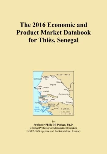 The 2016 Economic and Product Market Databook for Thiès, Senegal