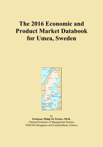The 2016 Economic and Product Market Databook for Umea, Sweden
