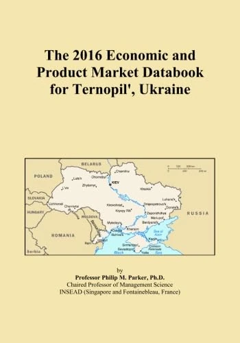 The 2016 Economic and Product Market Databook for Ternopil', Ukraine