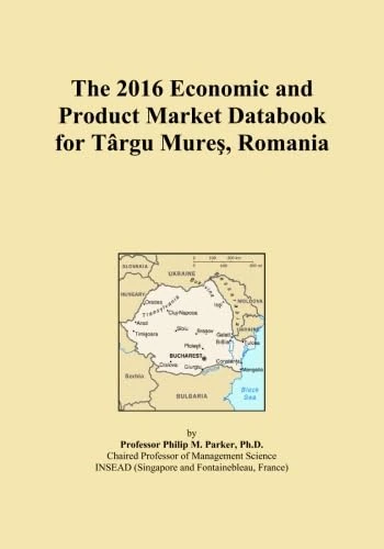 The 2016 Economic and Product Market Databook for Târgu Mureş, Romania