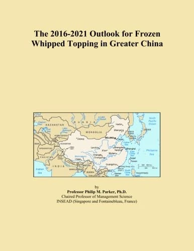 The 2016-2021 Outlook for Frozen Whipped Topping in Greater China