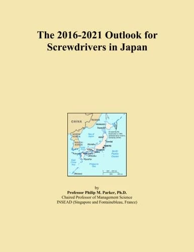 The 2016-2021 Outlook for Screwdrivers in Japan