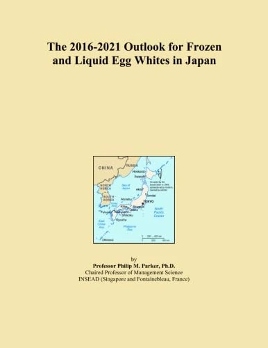 The 2016-2021 Outlook for Frozen and Liquid Egg Whites in Japan