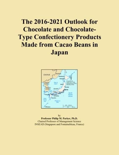 The 2016-2021 Outlook for Chocolate and Chocolate-Type Confectionery Products Made from Cacao Beans in Japan