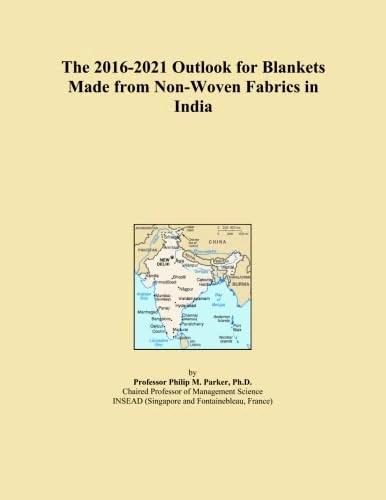 The 2016-2021 Outlook for Blankets Made from Non-Woven Fabrics in India