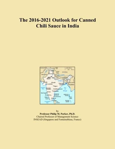 The 2016-2021 Outlook for Canned Chili Sauce in India