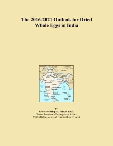 The 2016-2021 Outlook for Dried Whole Eggs in India