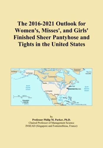The 2016-2021 Outlook for Women's, Misses', and Girls' Finished Sheer Pantyhose and Tights in the United States