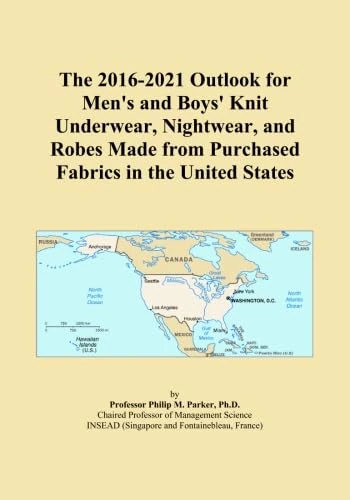 The 2016-2021 Outlook for Men's and Boys' Knit Underwear, Nightwear, and Robes Made from Purchased Fabrics in the United States