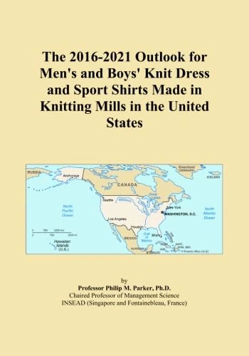 The 2016-2021 Outlook for Men's and Boys' Knit Dress and Sport Shirts Made in Knitting Mills in the United States