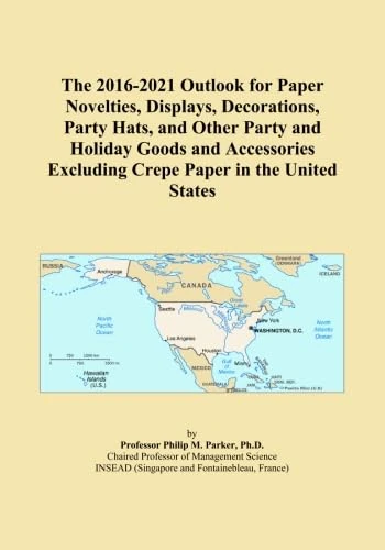 The 2016-2021 Outlook for Paper Novelties, Displays, Decorations, Party Hats, and Other Party and Holiday Goods and Accessories Excluding Crepe Paper in the United States