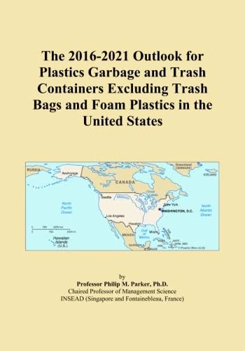 The 2016-2021 Outlook for Plastics Garbage and Trash Containers Excluding Trash Bags and Foam Plastics in the United States
