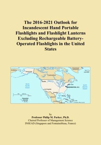 The 2016-2021 Outlook for Incandescent Hand Portable Flashlights and Flashlight Lanterns Excluding Rechargeable Battery-Operated Flashlights in the United States