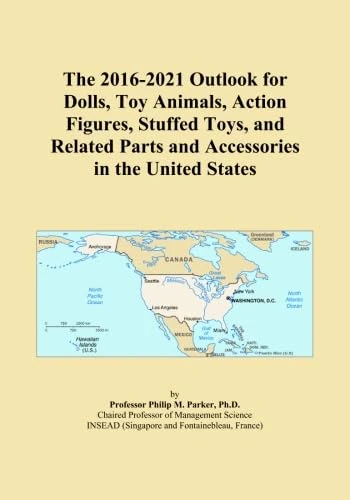 The 2016-2021 Outlook for Dolls, Toy Animals, Action Figures, Stuffed Toys, and Related Parts and Accessories in the United States