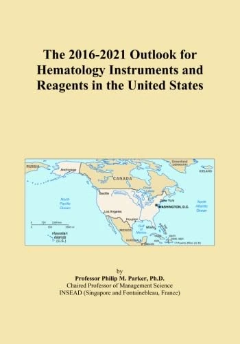 The 2016-2021 Outlook for Hematology Instruments and Reagents in the United States