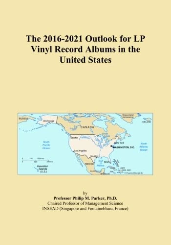 The 2016-2021 Outlook for LP Vinyl Record Albums in the United States
