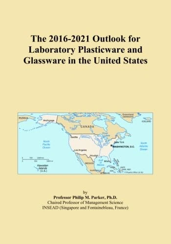 The 2016-2021 Outlook for Laboratory Plasticware and Glassware in the United States
