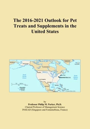 The 2016-2021 Outlook for Pet Treats and Supplements in the United States