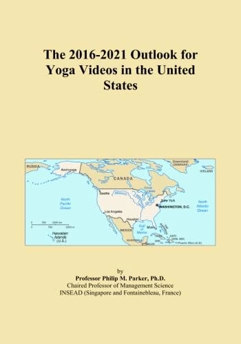 The 2016-2021 Outlook for Yoga Videos in the United States