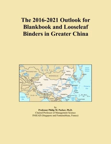 The 2016-2021 Outlook for Blankbook and Looseleaf Binders in Greater China