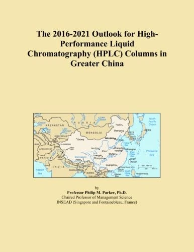 The 2016-2021 Outlook for High-Performance Liquid Chromatography (HPLC) Columns in Greater China