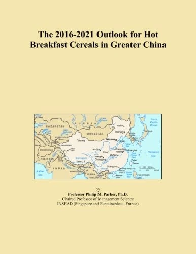The 2016-2021 Outlook for Hot Breakfast Cereals in Greater China