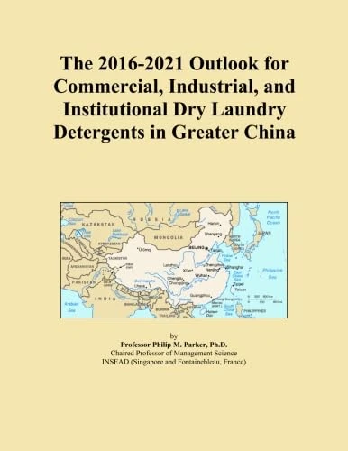 The 2016-2021 Outlook for Commercial, Industrial, and Institutional Dry Laundry Detergents in Greater China