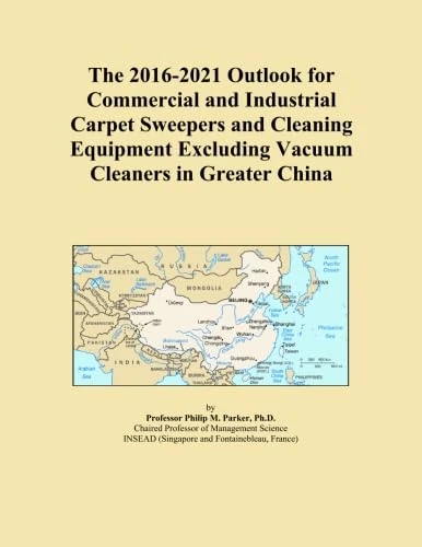 The 2016-2021 Outlook for Commercial and Industrial Carpet Sweepers and Cleaning Equipment Excluding Vacuum Cleaners in Greater China
