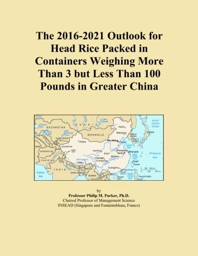 The 2016-2021 Outlook for Head Rice Packed in Containers Weighing More Than 3 but Less Than 100 Pounds in Greater China