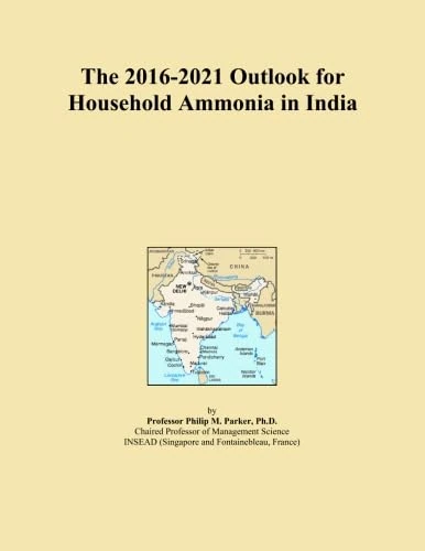 The 2016-2021 Outlook for Household Ammonia in India