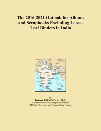 The 2016-2021 Outlook for Albums and Scrapbooks Excluding Loose-Leaf Binders in India
