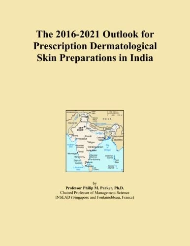 The 2016-2021 Outlook for Prescription Dermatological Skin Preparations in India