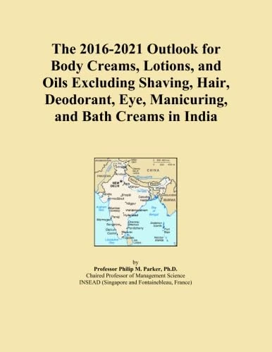 The 2016-2021 Outlook for Body Creams, Lotions, and Oils Excluding Shaving, Hair, Deodorant, Eye, Manicuring, and Bath Creams in India