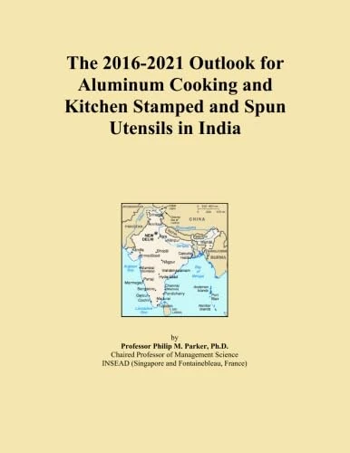 The 2016-2021 Outlook for Aluminum Cooking and Kitchen Stamped and Spun Utensils in India