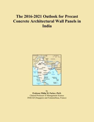 The 2016-2021 Outlook for Precast Concrete Architectural Wall Panels in India
