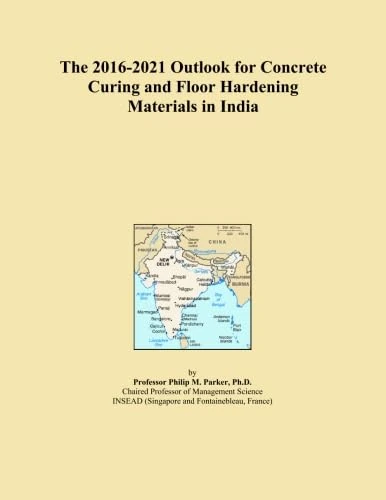The 2016-2021 Outlook for Concrete Curing and Floor Hardening Materials in India