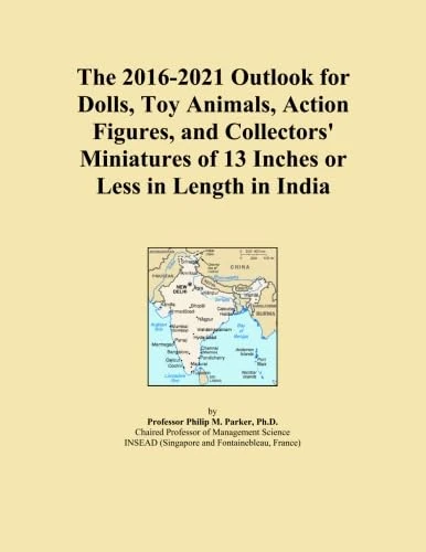 The 2016-2021 Outlook for Dolls, Toy Animals, Action Figures, and Collectors' Miniatures of 13 Inches or Less in Length in India