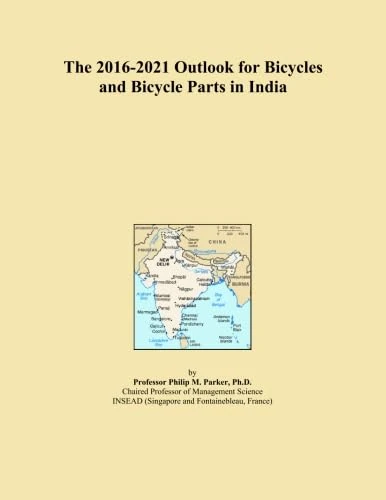 The 2016-2021 Outlook for Bicycles and Bicycle Parts in India