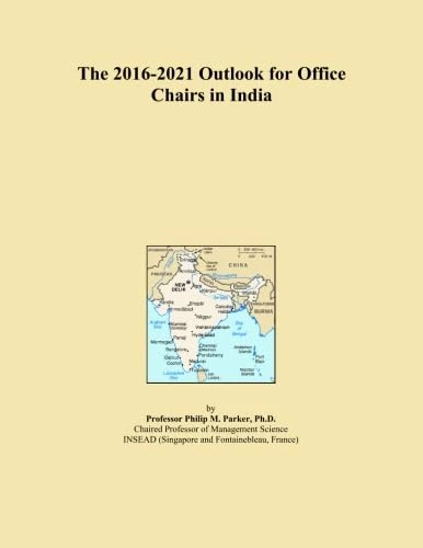 The 2016-2021 Outlook for Office Chairs in India